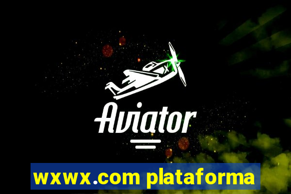 wxwx.com plataforma